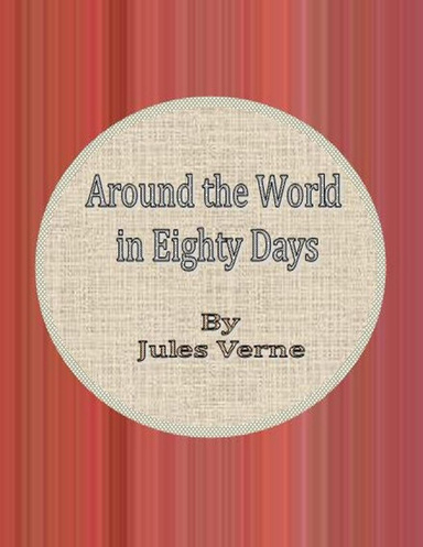 Around the World in Eighty Days.