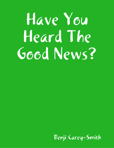 Have You Heard The Good News?