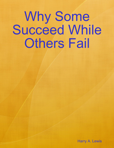 Why Some Succeed While Others Fail