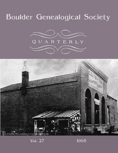Boulder Genealogical Society Quarterly 1995 Edition