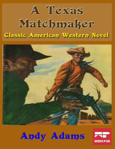 A Texas Matchmaker: Classic American Western Novel