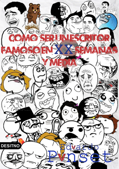 Cómo ser un escritor famoso en XX semanas y media