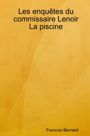 Les enquêtes du commissaire Lenoir   La piscine