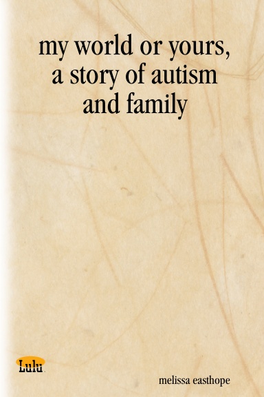 my world or yours, a story of autism and family