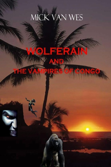 Wolferain and The Vampires of Congo