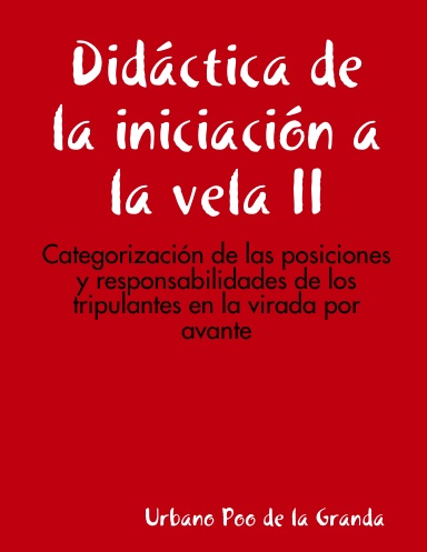 Didáctica de la iniciación a la vela II: categorización de las posiciones y responsabilidades de los tripulantes en la virada por avante