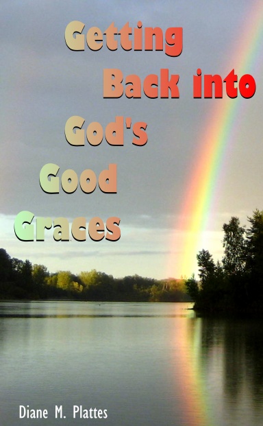 Getting Back into God’s Good Graces