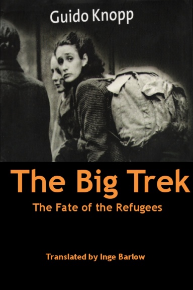 The Big Trek: The fate of the refugees