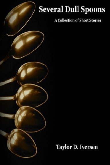 Several Dull Spoons