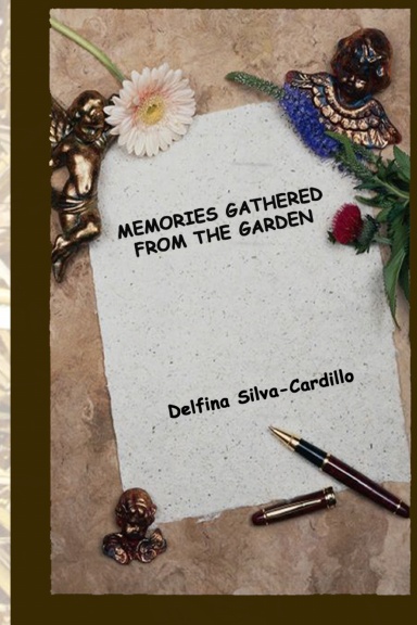 Memories Gathered From The Garden