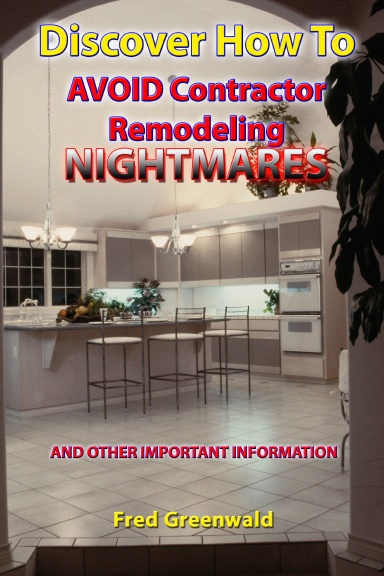 Discover How To AVOID Contractor Remodeling NIGHTMARES