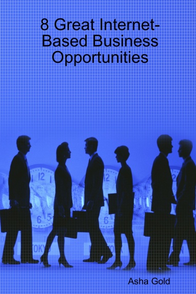 8 Great Internet-Based Business Opportunities