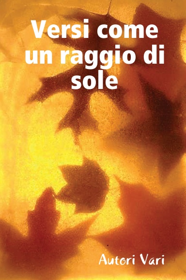 Versi come un raggio di sole