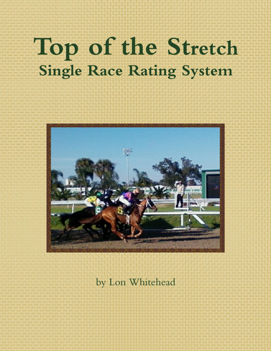 Top of the Stretch : Single Race Rating System