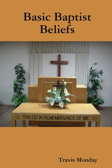 Basic Baptist Beliefs
