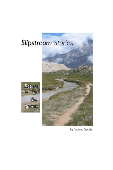 Slipstream Stories: Return to the Source