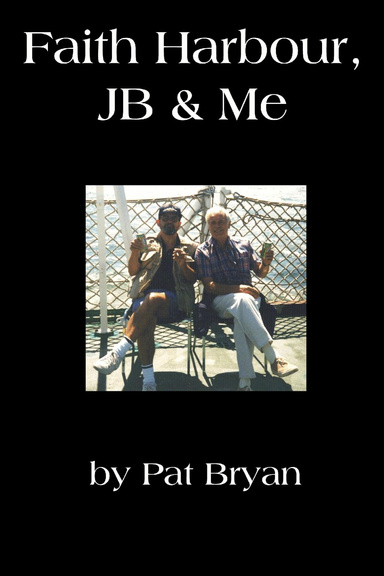 Faith Harbour, Jb & Me