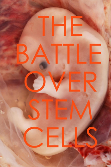 The Battle Over Stem Cells
