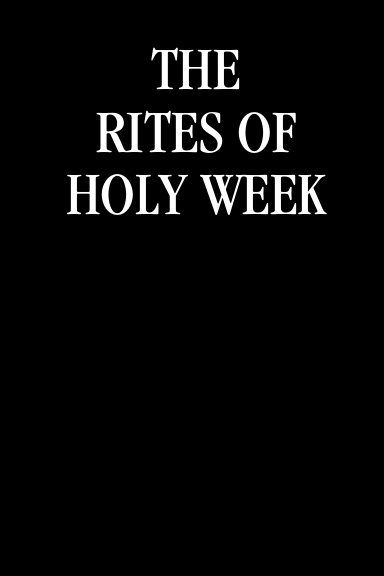 St Austin's Plainsong Missal: Holy Week, Old Rite