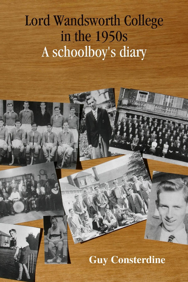 Lord Wandsworth College in the 1950s: A Schoolboy's Diary