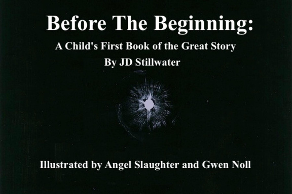 Before the Beginning: A Child'S First Book Of The Great Story