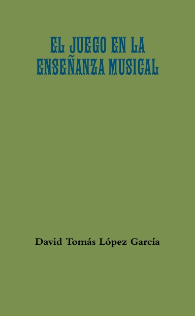 EL JUEGO EN LA ENSEÑANZA MUSICAL