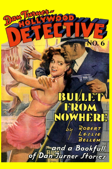 Dan Turner, Hollywood Detective #6: Bullet From Nowhere