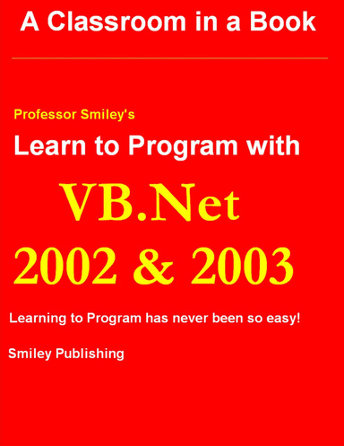 Learn to Program with VB.Net 2002 & 2003 : A Classroom in a Book