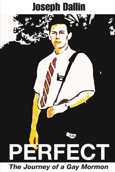 Perfect: The Journey of a Gay Mormon