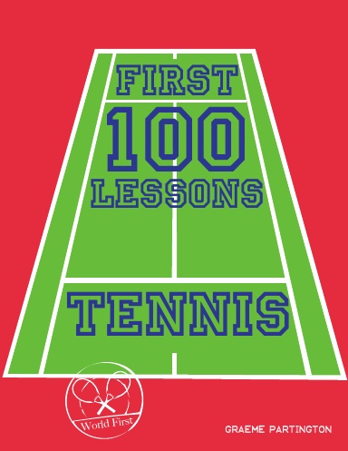 First 100 Lessons: TENNIS
