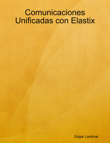 Comunicaciones Unificadas con Elastix