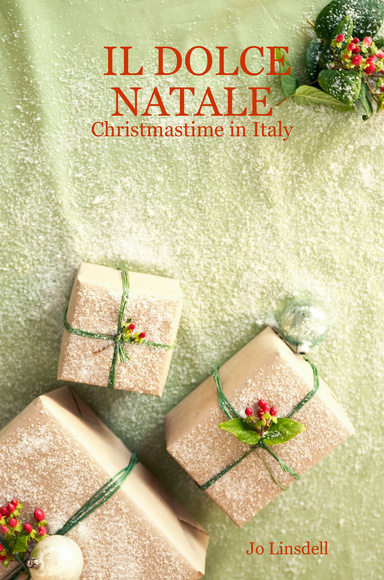 IL DOLCE NATALE: Christmastime in Italy