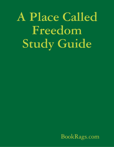 A Place Called Freedom Study Guide