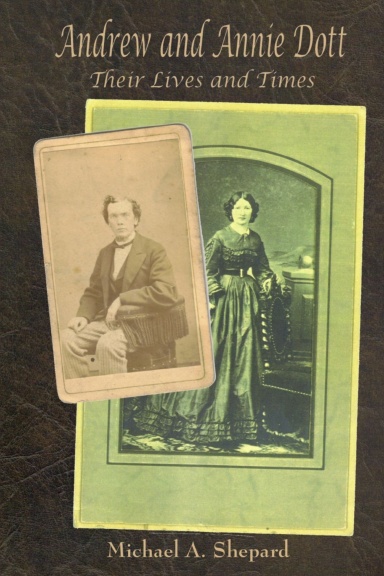 Andrew and Annie Dott: Their Lives and Times
