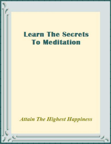 Learn the Secrets to Meditation