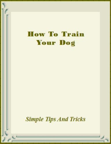 How to Train Your Dog