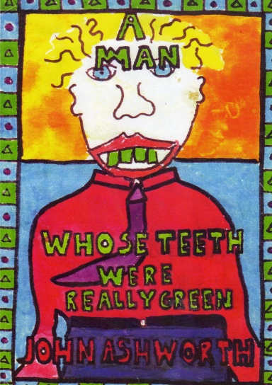A Man Whose Teeth Were Really Green