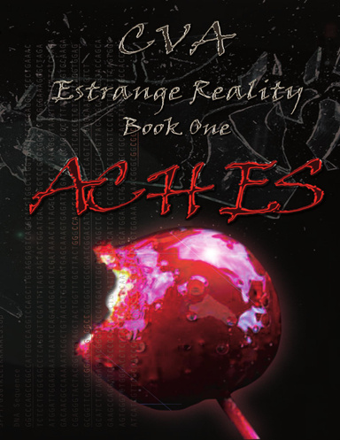 Estrange Reality : ACHES Volume I