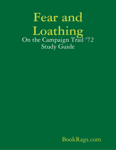 Fear and Loathing: On the Campaign Trail '72 Study Guide