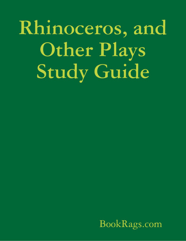 Rhinoceros, and Other Plays Study Guide