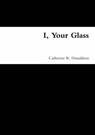 I, Your Glass