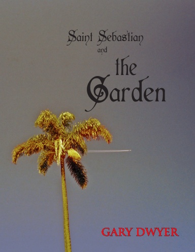 Saint Sebastian and the Garden