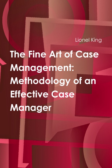The Fine Art of Case Management