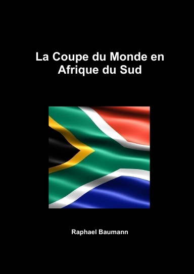 La Coupe du Monde en Afrique du Sud