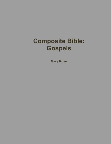 Composite Bible: Gospels