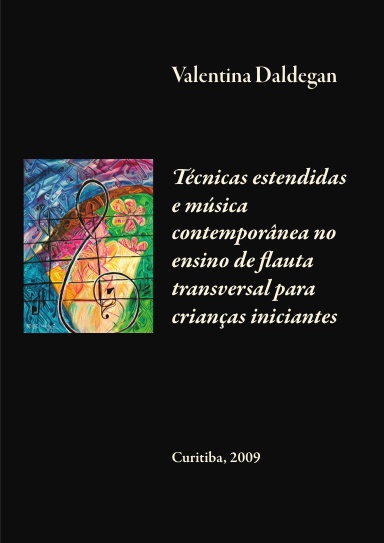 Técnicas Estendidas e Música Contemporânea no ensino de flauta transversal para crianças iniciantes