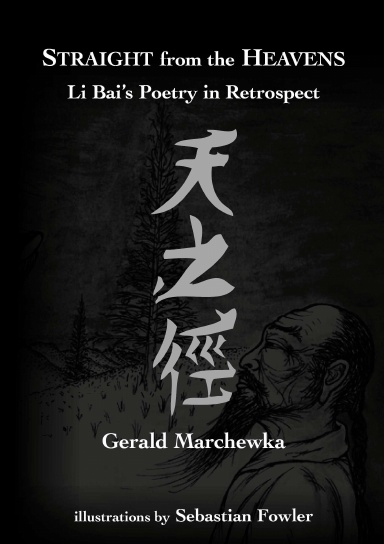 Straight from the Heavens: Li Bai's Poetry in Retrospect