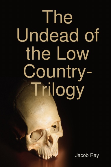 The Undead of the Low Country-Trilogy