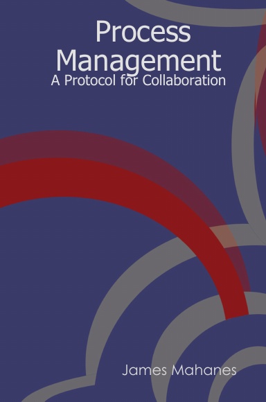 Process Management:A Protocol for Collaboration