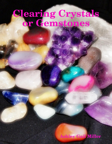 Clearing Crystals or Gemstones.